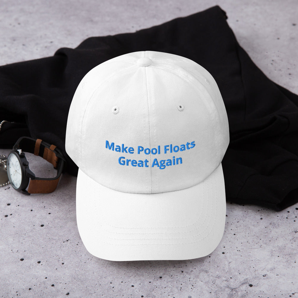 Make Pool Floats Great Again - Dad Hat