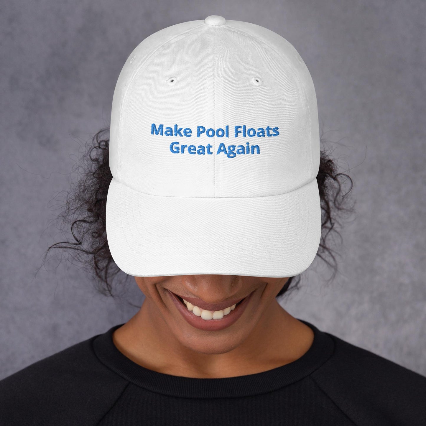 Make Pool Floats Great Again - Dad Hat